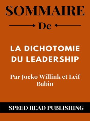 cover image of Sommaire De  La Dichotomie Du Leadership Par Jocko Willink et Leif Babin